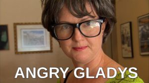 Angry Gladys